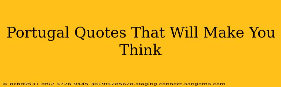 Portugal Quotes That Will Make You Think