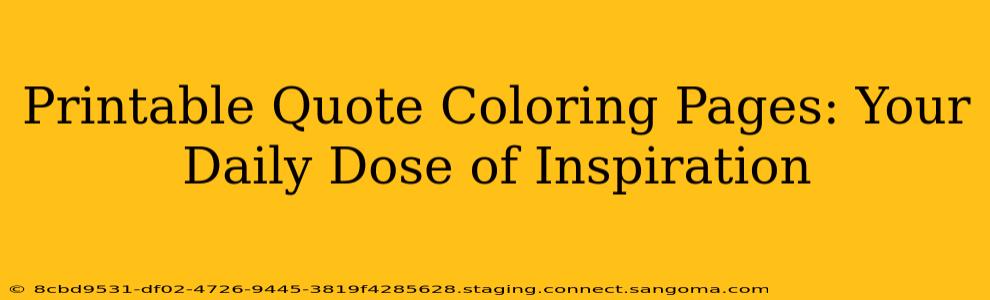 Printable Quote Coloring Pages: Your Daily Dose of Inspiration