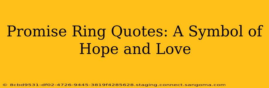 Promise Ring Quotes: A Symbol of Hope and Love