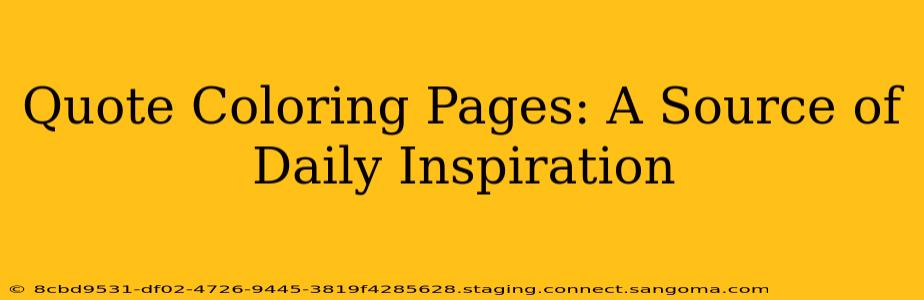 Quote Coloring Pages: A Source of Daily Inspiration