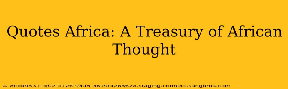 Quotes Africa: A Treasury of African Thought