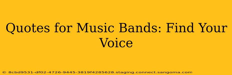 Quotes for Music Bands: Find Your Voice