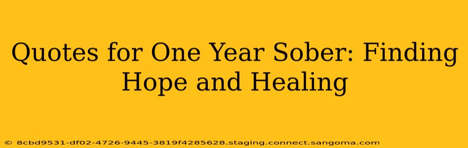 Quotes for One Year Sober: Finding Hope and Healing