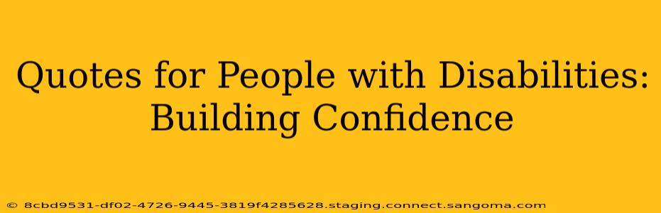 Quotes for People with Disabilities: Building Confidence