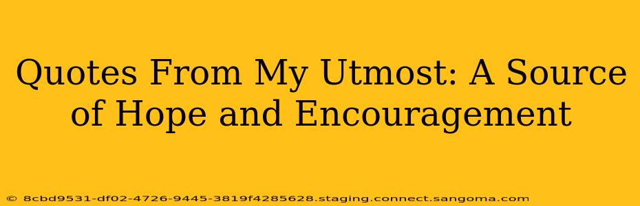 Quotes From My Utmost: A Source of Hope and Encouragement