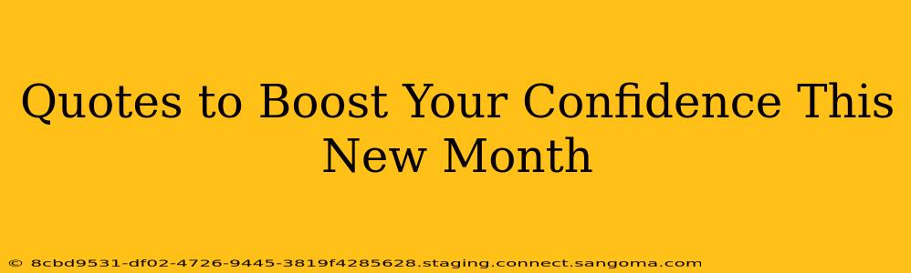 Quotes to Boost Your Confidence This New Month