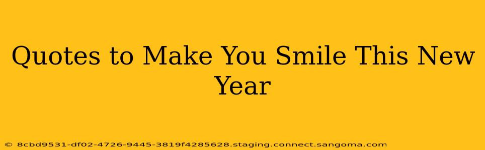 Quotes to Make You Smile This New Year