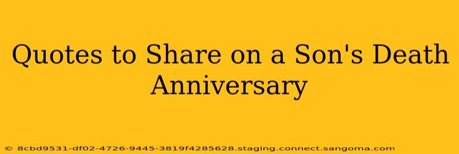 Quotes to Share on a Son's Death Anniversary