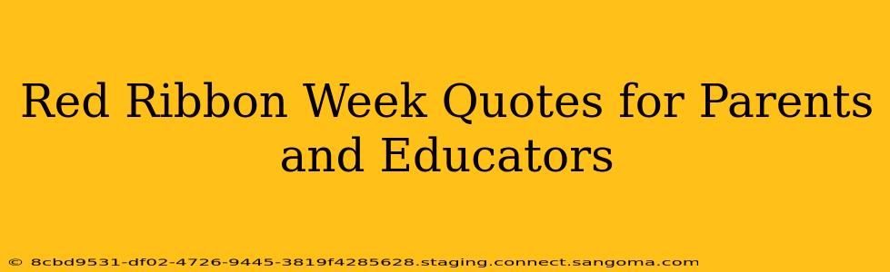 Red Ribbon Week Quotes for Parents and Educators