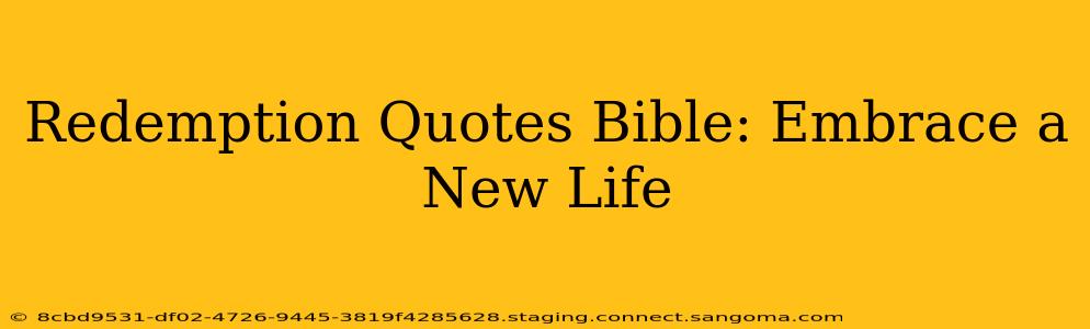 Redemption Quotes Bible: Embrace a New Life