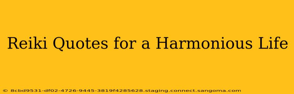 Reiki Quotes for a Harmonious Life