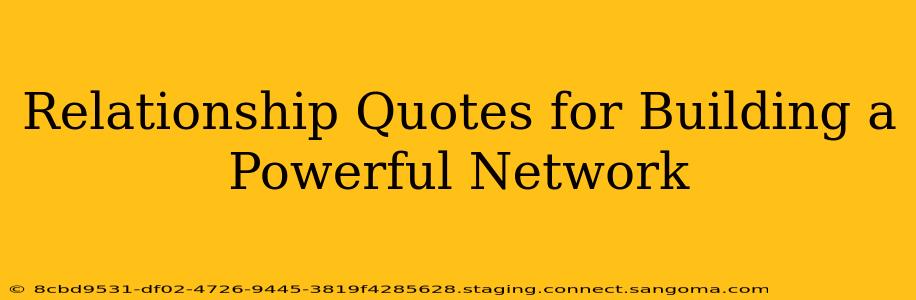 Relationship Quotes for Building a Powerful Network