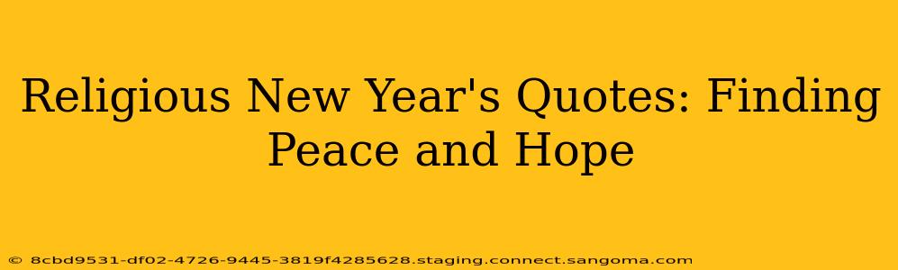 Religious New Year's Quotes: Finding Peace and Hope
