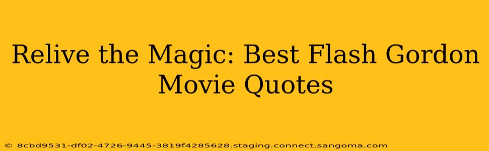 Relive the Magic: Best Flash Gordon Movie Quotes