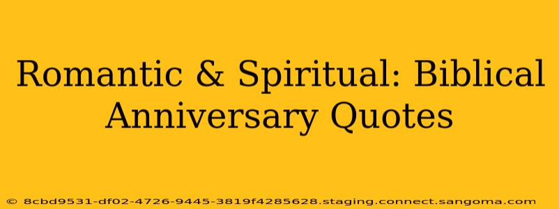 Romantic & Spiritual: Biblical Anniversary Quotes