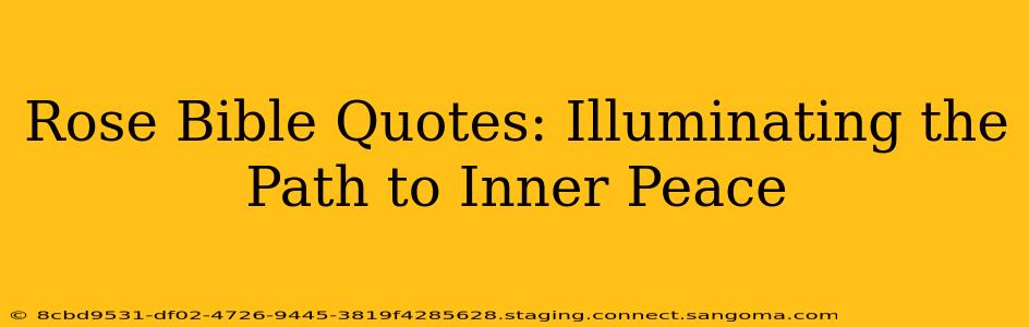 Rose Bible Quotes: Illuminating the Path to Inner Peace