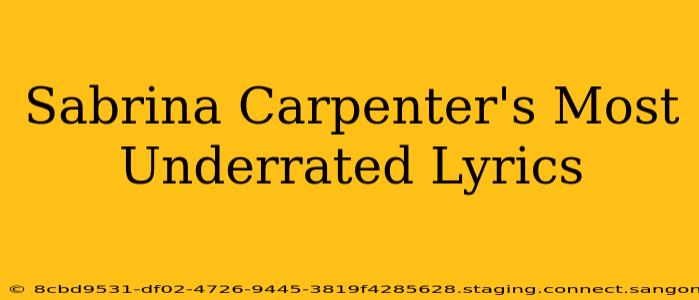 Sabrina Carpenter's Most Underrated Lyrics
