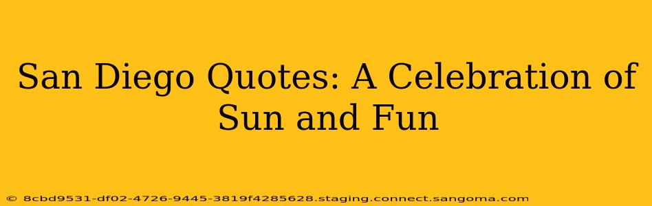 San Diego Quotes: A Celebration of Sun and Fun