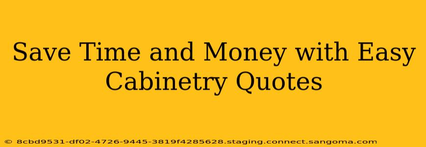Save Time and Money with Easy Cabinetry Quotes