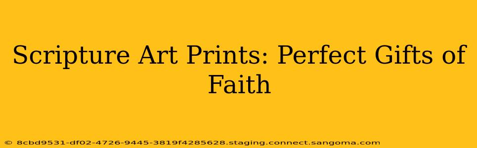 Scripture Art Prints: Perfect Gifts of Faith