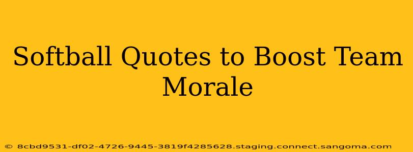 Softball Quotes to Boost Team Morale