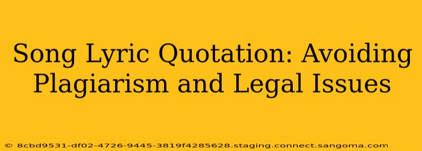 Song Lyric Quotation: Avoiding Plagiarism and Legal Issues