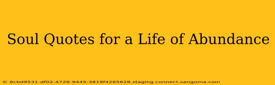 Soul Quotes for a Life of Abundance