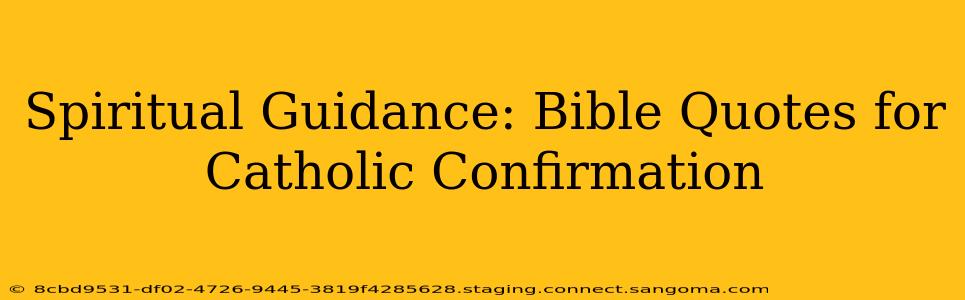 Spiritual Guidance: Bible Quotes for Catholic Confirmation