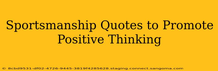 Sportsmanship Quotes to Promote Positive Thinking