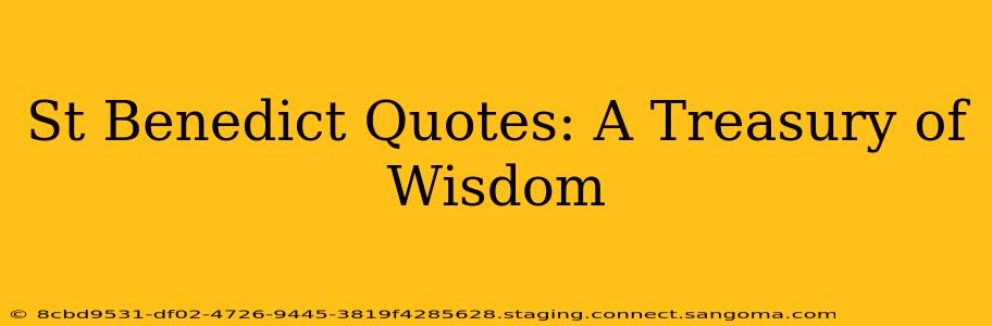 St Benedict Quotes: A Treasury of Wisdom
