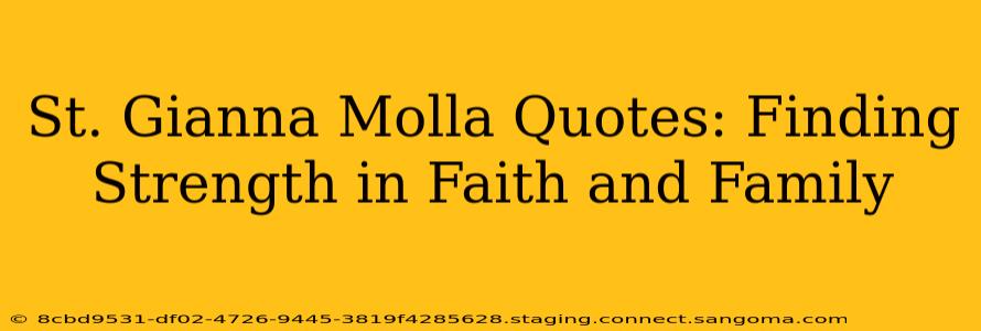 St. Gianna Molla Quotes: Finding Strength in Faith and Family