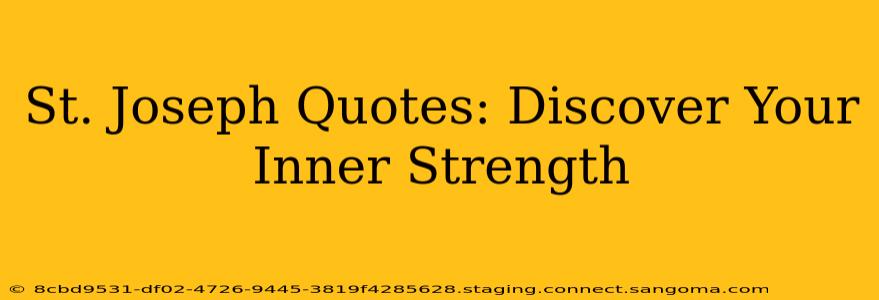 St. Joseph Quotes: Discover Your Inner Strength