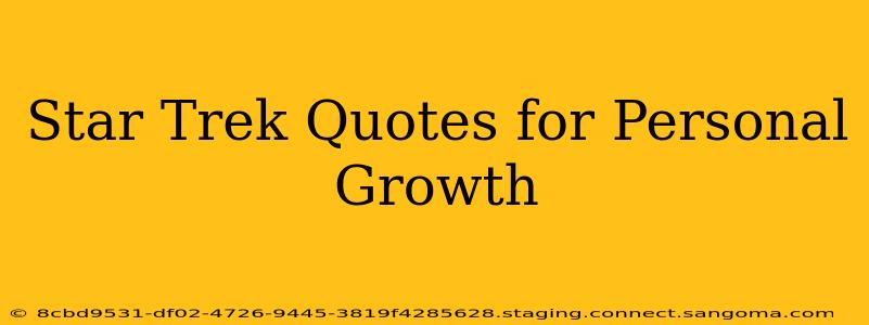Star Trek Quotes for Personal Growth
