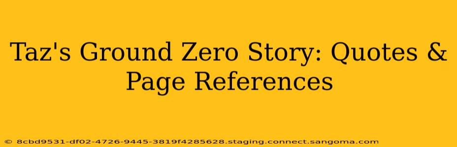 Taz's Ground Zero Story: Quotes & Page References