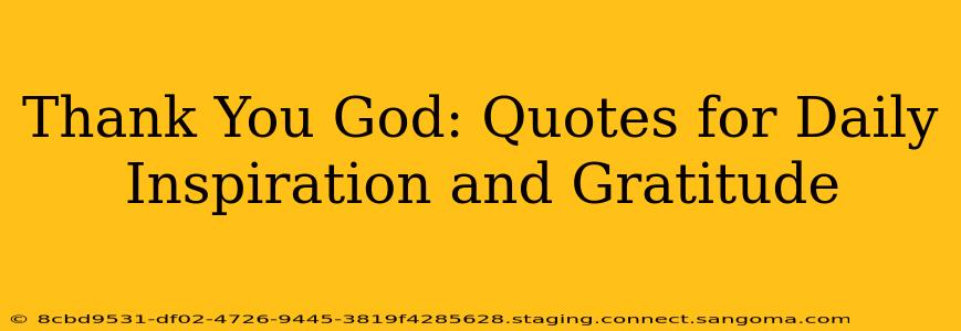 Thank You God: Quotes for Daily Inspiration and Gratitude