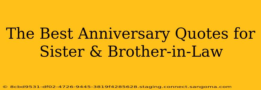 The Best Anniversary Quotes for Sister & Brother-in-Law