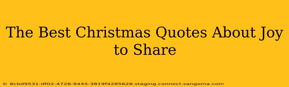 The Best Christmas Quotes About Joy to Share