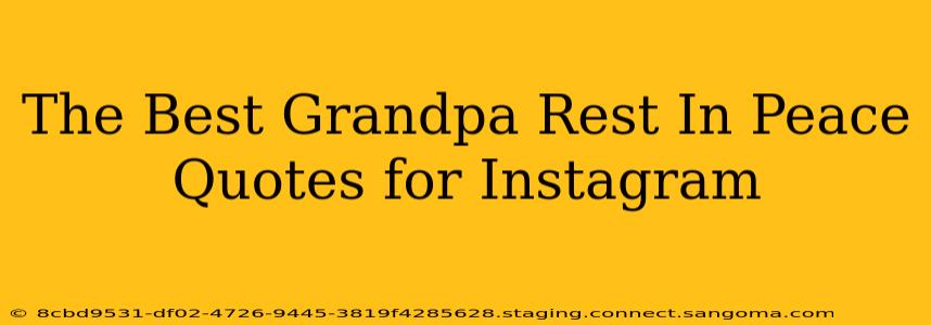 The Best Grandpa Rest In Peace Quotes for Instagram