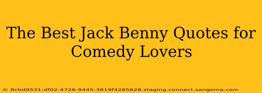 The Best Jack Benny Quotes for Comedy Lovers