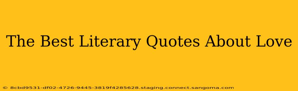 The Best Literary Quotes About Love