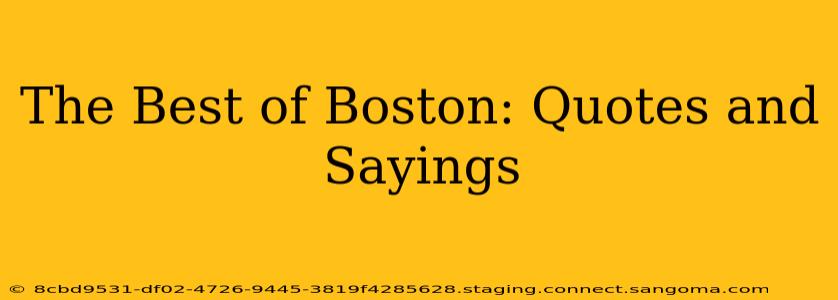 The Best of Boston: Quotes and Sayings
