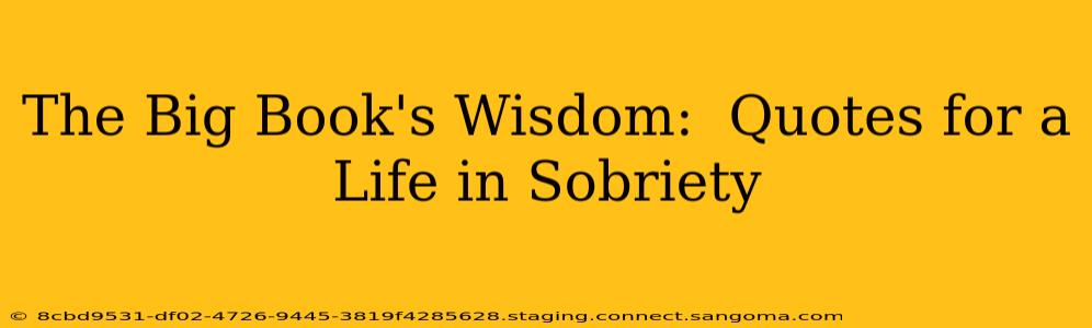 The Big Book's Wisdom:  Quotes for a Life in Sobriety