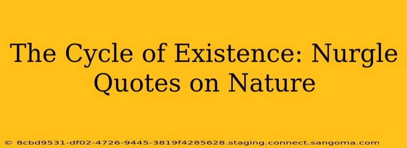 The Cycle of Existence: Nurgle Quotes on Nature