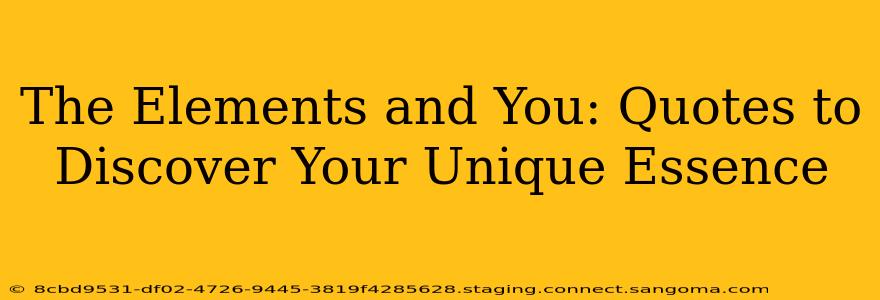 The Elements and You: Quotes to Discover Your Unique Essence