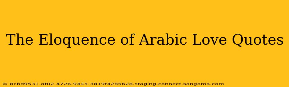 The Eloquence of Arabic Love Quotes