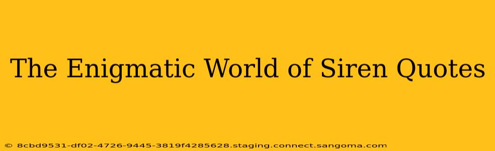 The Enigmatic World of Siren Quotes