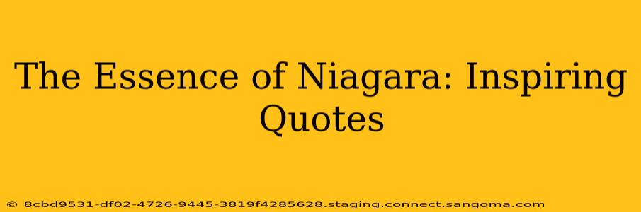 The Essence of Niagara: Inspiring Quotes