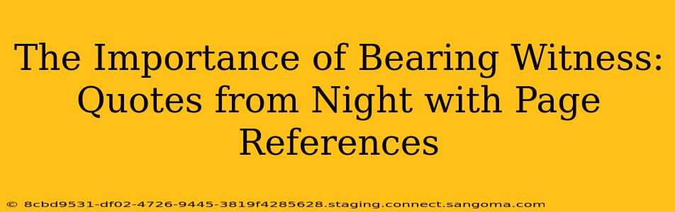 The Importance of Bearing Witness: Quotes from Night with Page References