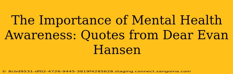 The Importance of Mental Health Awareness: Quotes from Dear Evan Hansen