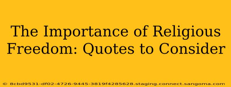 The Importance of Religious Freedom: Quotes to Consider